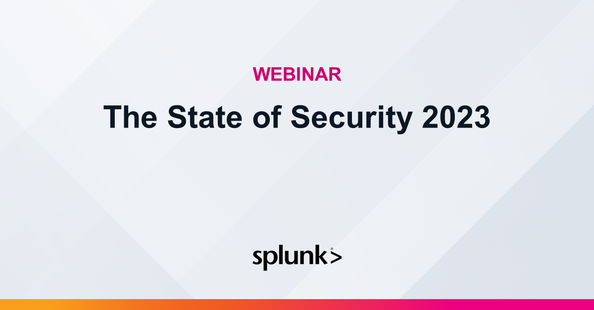 The State of Security 2023 Finding Advantages To Build Digital